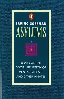 Asylums - Erving Goffman