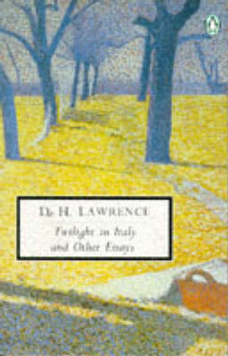 Twilight in Italy And Other Essays - D. H. Lawrence