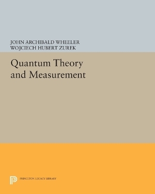 Quantum Theory and Measurement - 