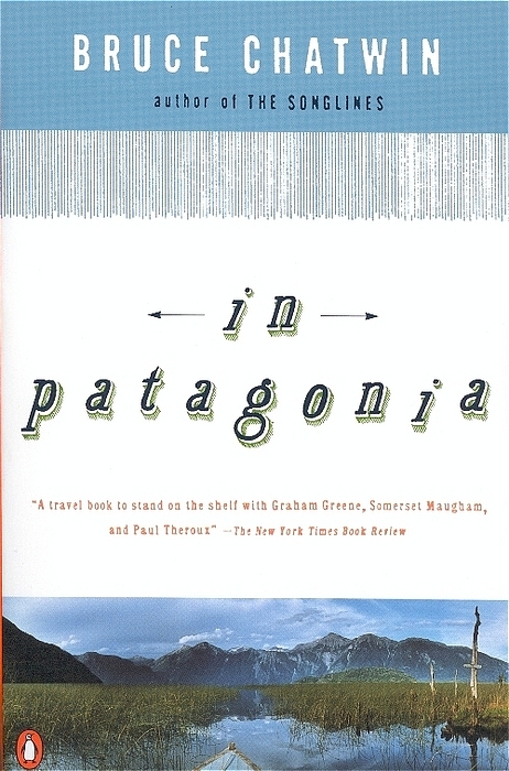 In Patagonia - Bruce Chatwin