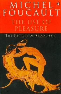 The History of Sexuality: 2 - Michel Foucault