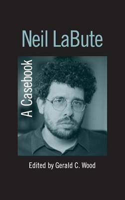 Neil LaBute -  Gerald C. Wood