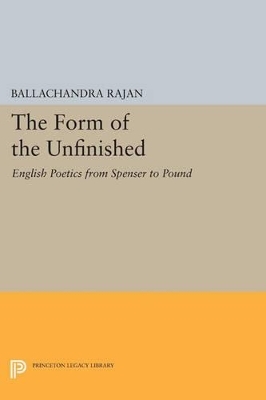 The Form of the Unfinished - Balachandra Rajan