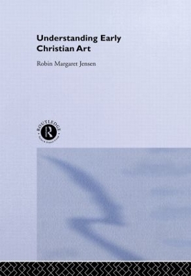 Understanding Early Christian Art - Robin M. Jensen