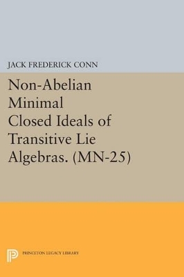 Non-Abelian Minimal Closed Ideals of Transitive Lie Algebras. (MN-25) - Jack Frederick Conn