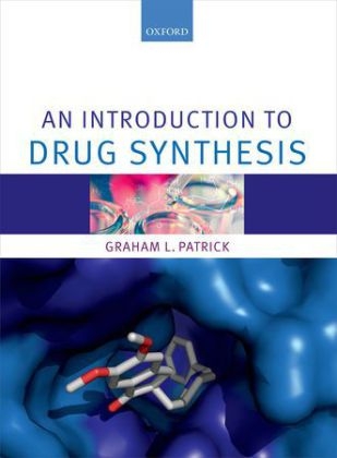 An Introduction to Drug Synthesis - Graham L. Patrick