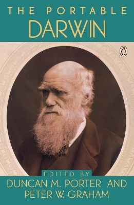 The Portable Darwin - Charles Darwin, Duncan Porter, Peter Graham
