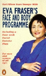 Eva Fraser's Face and Body Programme - Eva Fraser