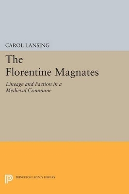 The Florentine Magnates - Carol Lansing