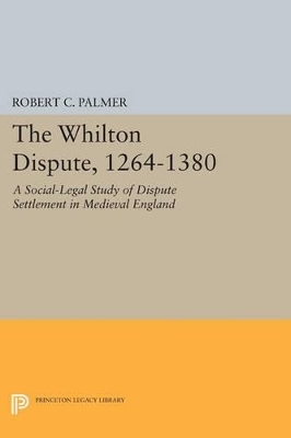 The Whilton Dispute, 1264-1380 - Robert C. Palmer