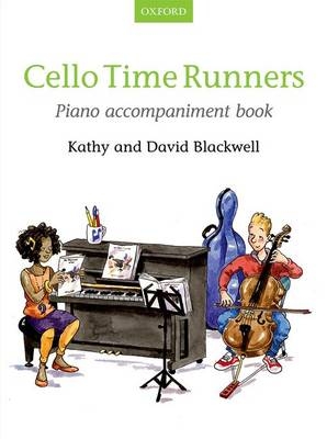 Cello Time Runners Piano Accompaniment Book - Kathy Blackwell, David Blackwell