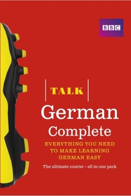 Talk German Complete (Book/CD Pack) - Jeanne Wood, Judith Matthews, Susanne Winchester, Sue Purcell, Heiner Schenke
