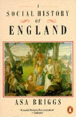 A Social History of England - Asa Briggs