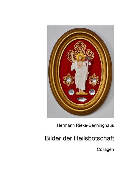 Bilder der Heilsbotschaft - Hermann Rieke-Benninghaus