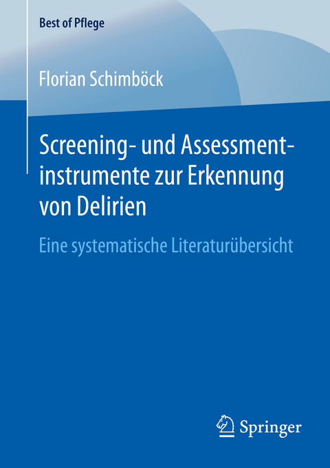 Screening- und Assessmentinstrumente zur Erkennung von Delirien -  Florian Schimböck
