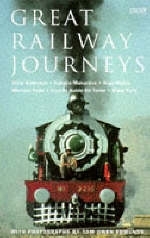 Great Railway Journeys - Clive Anderson, Natalia Makarova, Rian Malan, Michael Palin