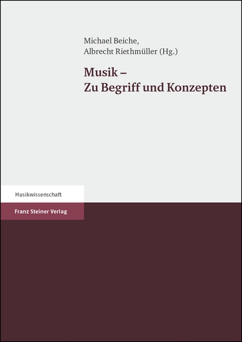 Musik – Zu Begriff und Konzepten - 