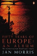 Fifty Years of Europe - Jan Morris