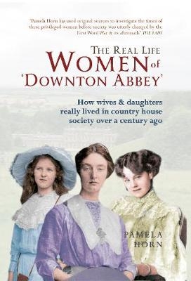 The Real Life Women of Downton Abbey - Pamela Horn