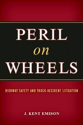 Peril on Wheels - J. Kent Emison