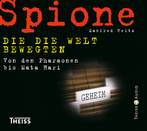 Spione, die die Welt bewegten - Manfred Reitz