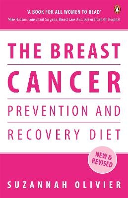 The Breast Cancer Prevention and Recovery Diet - Suzannah Olivier