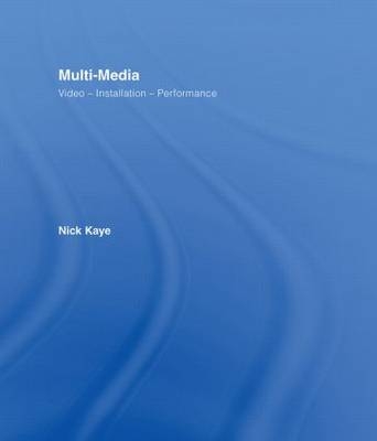 Multi-media - Nick Kaye