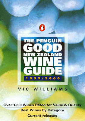 The Penguin Good New Zealand Wine Guide - Vic Williams