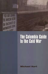 The Columbia Guide to the Cold War -  Michael Kort