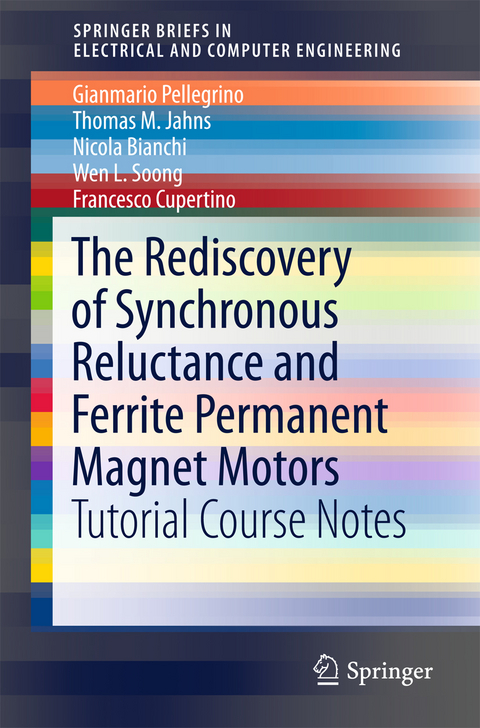 The Rediscovery of Synchronous Reluctance and Ferrite Permanent Magnet Motors - Gianmario Pellegrino, Thomas M. Jahns, Nicola Bianchi, Wen L. Soong, Francesco Cupertino