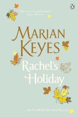 Rachel's Holiday - Marian Keyes