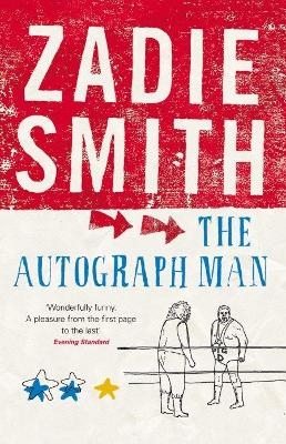 The Autograph Man - Zadie Smith