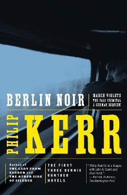 Berlin Noir - Philip Kerr