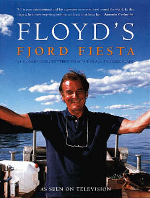 Dormant:Floyd's Fjord Fiesta - Keith Floyd