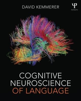 Cognitive Neuroscience of Language - David Kemmerer