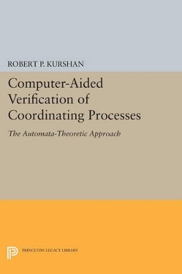 Computer-Aided Verification of Coordinating Processes - Robert P. Kurshan