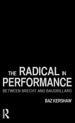 The Radical in Performance - Baz Kershaw