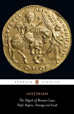 The Digest of Roman Law -  Justinian