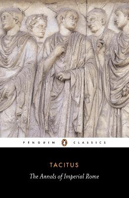 The Annals of Imperial Rome -  Tacitus