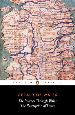 The Journey Through Wales and the Description of Wales - Gerald of Wales