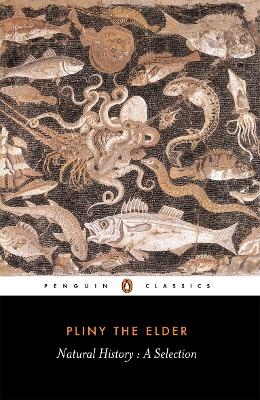 Natural History -  Pliny the Elder