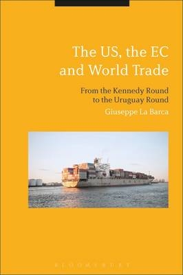 The US, the EC and World Trade -  Giuseppe La Barca