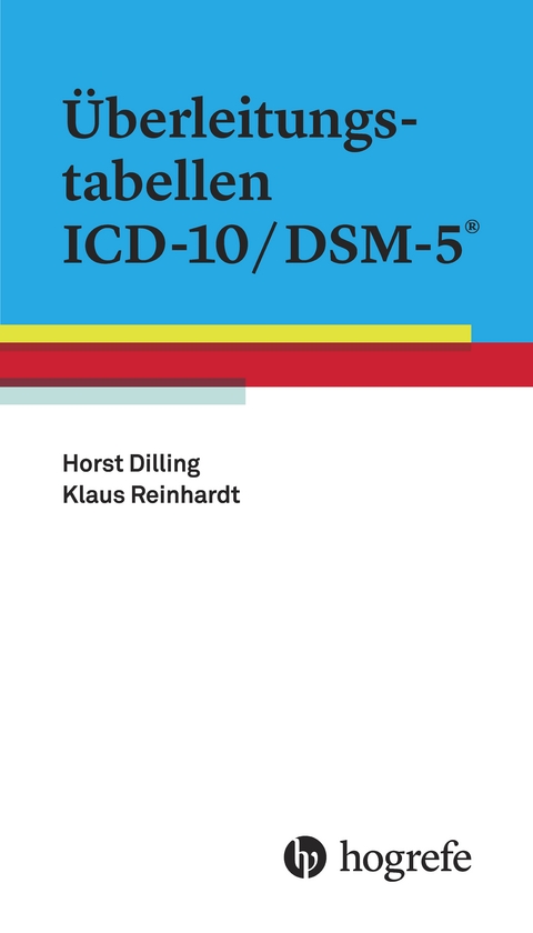 Überleitungstabellen ICD-10/DSM-5 -  Horst Dilling,  Klaus Reinhardt