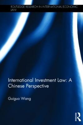 International Investment Law - Guiguo Wang