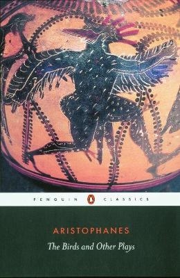 The Birds and Other Plays -  Aristophanes