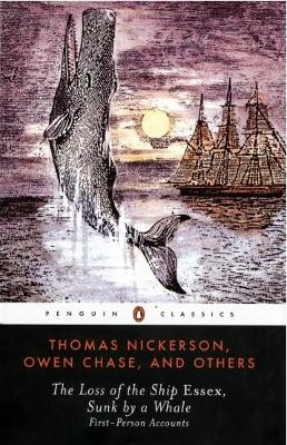 The Loss of the Ship Essex Sunk By a Whale - Owen Chase, Thomas Nickerson