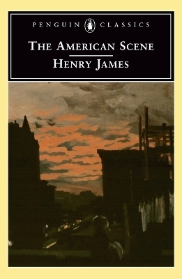 The American Scene - Henry James