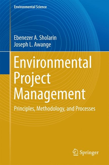 Environmental Project Management -  Ebenezer A. Sholarin,  Joseph L. Awange