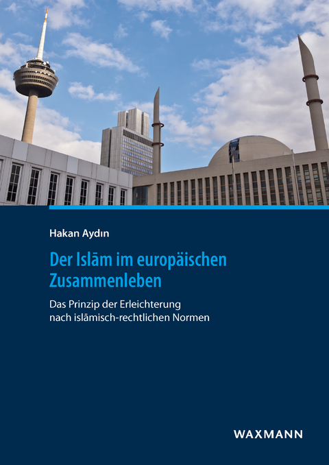 Der Isl&#257;m im europäischen Zusammenleben -  Hakan Ayd&  #305;  n