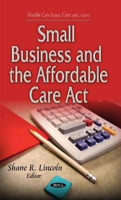 Small Business & the Affordable Care Act - 